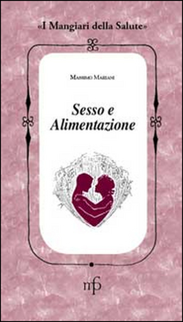 Sesso e alimentazione - Librerie.coop Sesso e alimentazione - Librerie.coop