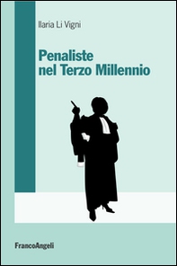 Penaliste nel Terzo millennio - Librerie.coop