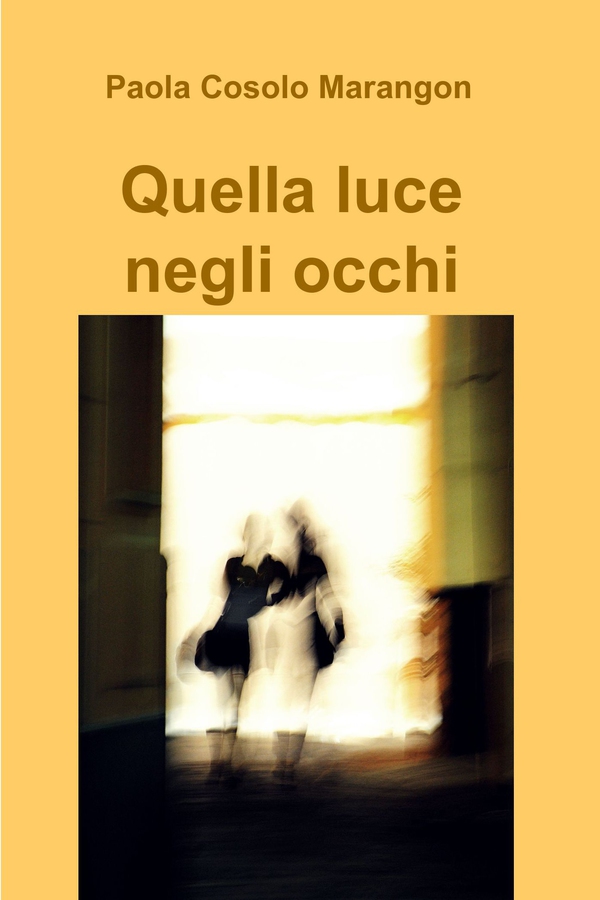 Quella luce negli occhi - Librerie.coop Quella luce negli occhi - Librerie.coop