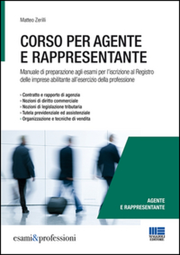Corso per agente e rappresentante. Manuale di preparazione agli esami per l'iscrizione al Registro delle imprese abilitante all'esercizio della professione - Librerie.coop Corso per agente e rappresentante. Manuale di preparazione agli esami per l'iscrizione al Registro delle imprese abilitante all'esercizio della professione - Librerie.coop