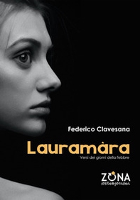 Lauramàra. Versi dei giorni della febbre - Librerie.coop Lauramàra. Versi dei giorni della febbre - Librerie.coop