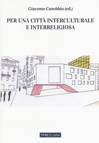 Per una città interculturale e interreligiosa - Librerie.coop