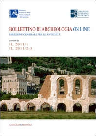 Bollettino di archeologia on line. Direzione generale per le antichità. Estratti da II, 2011/1 - II, 2011/2-3 - Librerie.coop