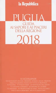 Puglia. Guida ai sapori e ai piaceri della regione 2018 - Librerie.coop