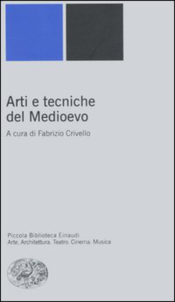 Arti e tecniche del Medioevo - Librerie.coop Arti e tecniche del Medioevo - Librerie.coop