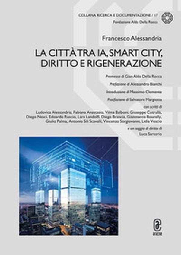 La città tra IA, Smart City, diritto e rigenerazione - Librerie.coop La città tra IA, Smart City, diritto e rigenerazione - Librerie.coop