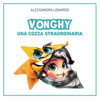 Vonghy. Una cozza straordinaria - Librerie.coop Vonghy. Una cozza straordinaria - Librerie.coop