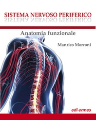 Sistema nervoso periferico. Anatomia funzionale - Librerie.coop Sistema nervoso periferico. Anatomia funzionale - Librerie.coop