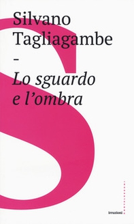 Lo sguardo e l'ombra - Librerie.coop