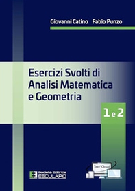 Esercizi svolti di analisi matematica e geometria 1 e 2 - Librerie.coop