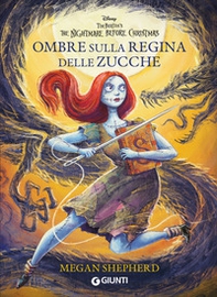 Ombre sulla Regina delle Zucche. Tim Burton's The Nightmare before Christmas - Librerie.coop