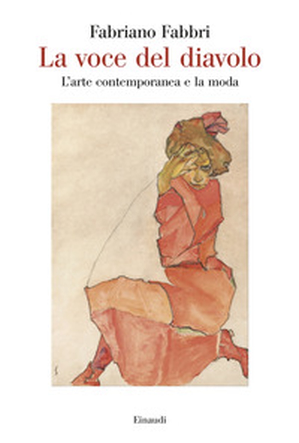 La voce del diavolo. L'arte contemporanea e la moda - Librerie.coop La voce del diavolo. L'arte contemporanea e la moda - Librerie.coop