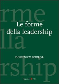 Le forme della leadership - Librerie.coop Le forme della leadership - Librerie.coop