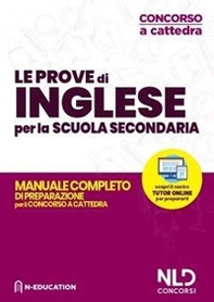 Inglese nella scuola secondaria. Manuale di preparazione alle prove scritte e orali. Concorso a cattedra 2020 - Librerie.coop