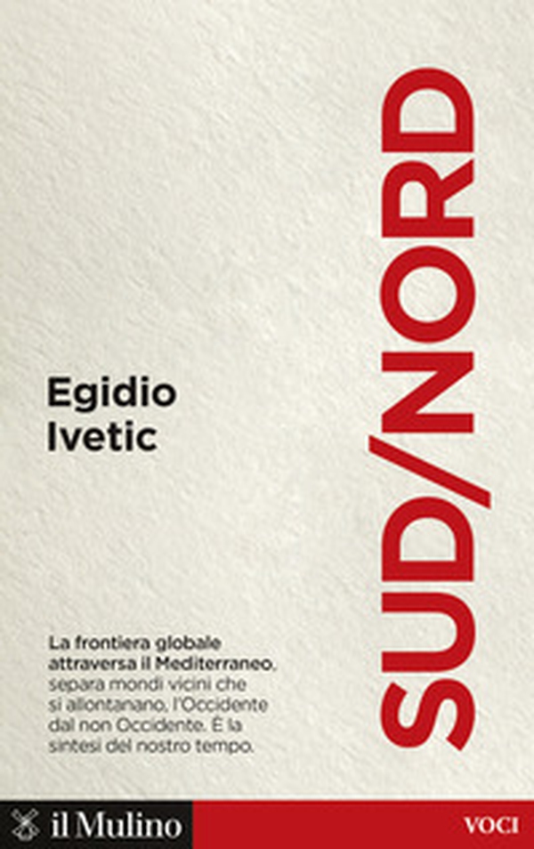 Sud/Nord. La frontiera globale nel Mediterraneo - Librerie.coop Sud/Nord. La frontiera globale nel Mediterraneo - Librerie.coop