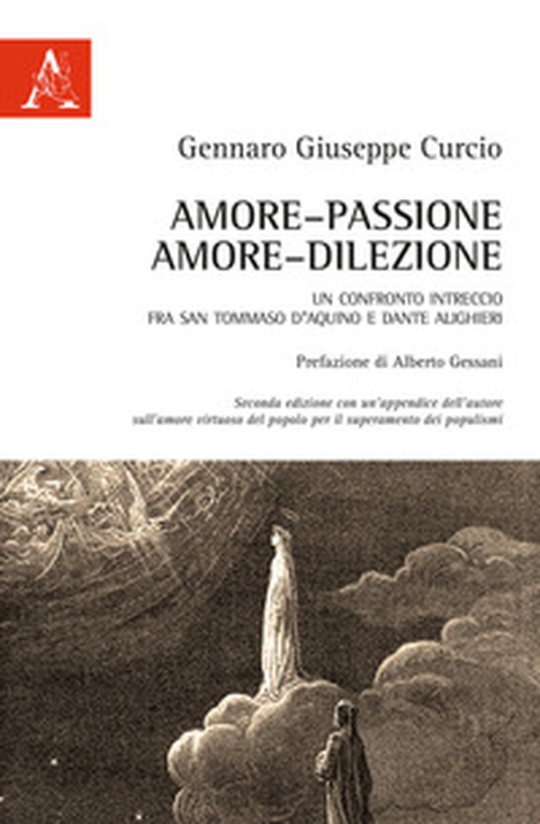 Amore-passione, amore-dilezione. Un confronto-intreccio tra san Tommaso d'Aquino e Dante Alighieri - Librerie.coop Amore-passione, amore-dilezione. Un confronto-intreccio tra san Tommaso d'Aquino e Dante Alighieri - Librerie.coop