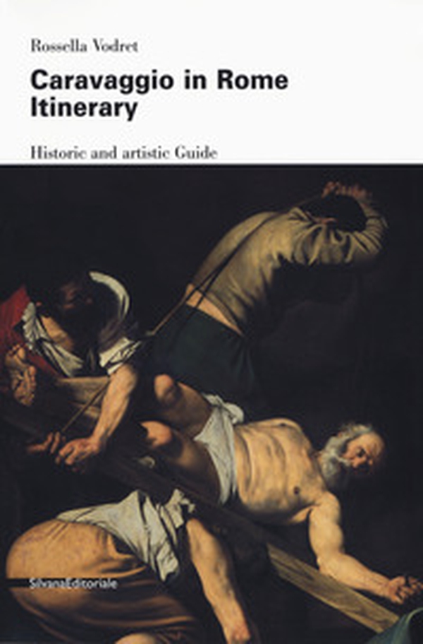 Caravaggio e Roma. Itinerario. Ediz. inglese - Librerie.coop Caravaggio e Roma. Itinerario. Ediz. inglese - Librerie.coop