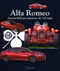 Alfa Romeo. Automobili per passione da 110 anni - Librerie.coop