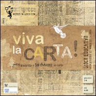 Viva la carta! Gioco educativo alla scoperta del mondo della carta - Librerie.coop