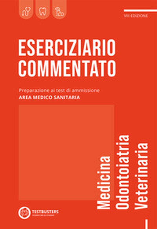 Eserciziario commentato. Test di ammissione area medico-sanitaria - Librerie.coop Eserciziario commentato. Test di ammissione area medico-sanitaria - Librerie.coop