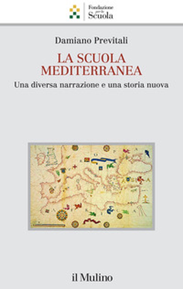 La scuola mediterranea. Una diversa narrazione e una storia nuova - Librerie.coop La scuola mediterranea. Una diversa narrazione e una storia nuova - Librerie.coop