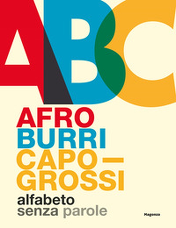 Afro Burri Capogrossi. Alfabeto senza parole. Ediz. italiana e inglese - Librerie.coop Afro Burri Capogrossi. Alfabeto senza parole. Ediz. italiana e inglese - Librerie.coop