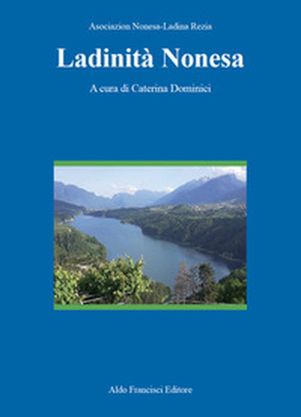 Ladinità nonesa - Librerie.coop Ladinità nonesa - Librerie.coop