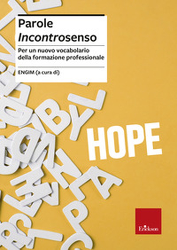 Parole incontrosenso. Per un nuovo vocabolario della formazione professionale - Librerie.coop