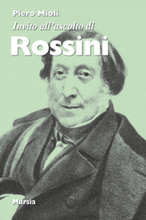 Invito all'ascolto di Rossini - Librerie.coop Invito all'ascolto di Rossini - Librerie.coop