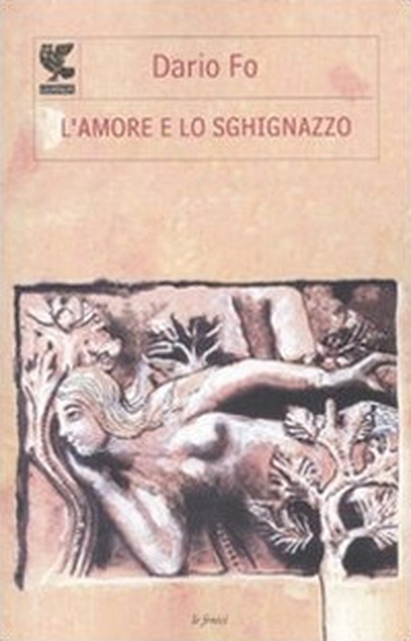 L'amore e lo sghignazzo - Librerie.coop L'amore e lo sghignazzo - Librerie.coop
