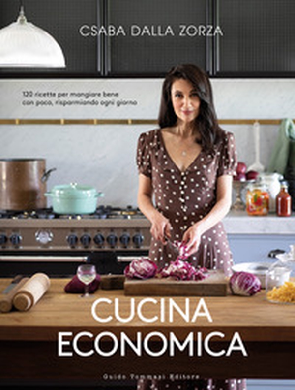 Cucina economica. 120 ricette per mangiare bene con poco, risparmiando ogni giorno - Librerie.coop Cucina economica. 120 ricette per mangiare bene con poco, risparmiando ogni giorno - Librerie.coop