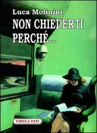 Non chiederti perché... - Librerie.coop Non chiederti perché... - Librerie.coop