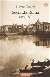 Seconda Roma (1850-1870) - Librerie.coop