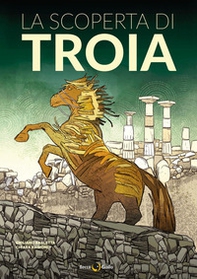 La scoperta di Troia - Librerie.coop