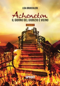 Acheneton. Il giorno del giudizio è vicino - Librerie.coop