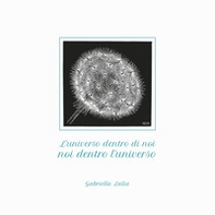 L'universo dentro di noi, noi dentro l'universo - Librerie.coop