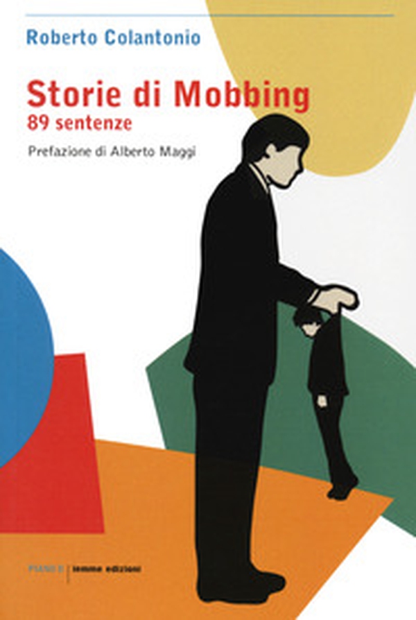 Storie di mobbing. 89 sentenze - Librerie.coop Storie di mobbing. 89 sentenze - Librerie.coop