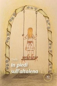In piedi sull'altalena - Librerie.coop