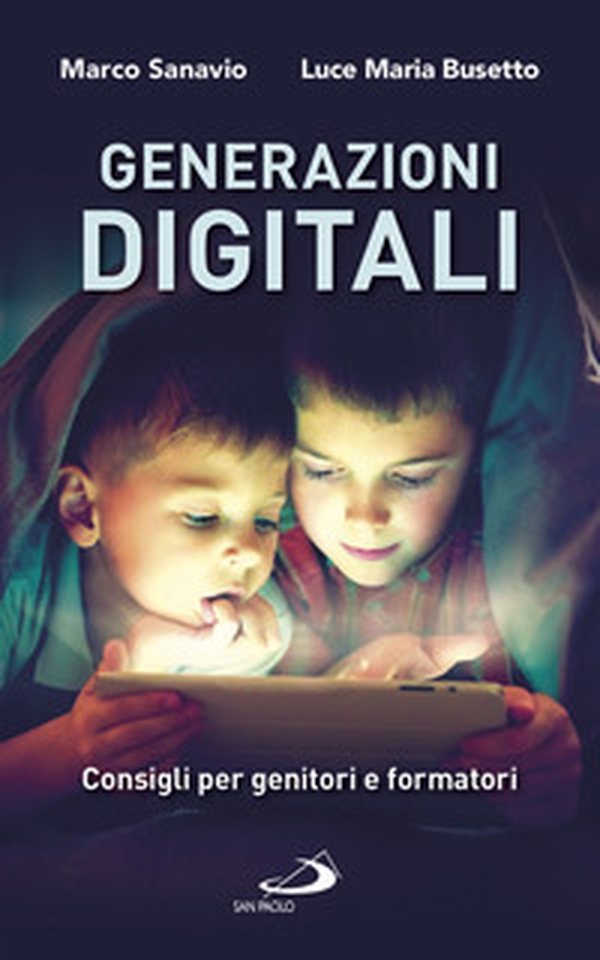 Generazioni digitali. Consigli per genitori e formatori - Librerie.coop Generazioni digitali. Consigli per genitori e formatori - Librerie.coop
