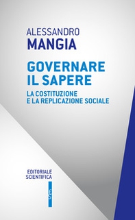 Governare il sapere. La Costituzione e la replicazione sociale - Librerie.coop