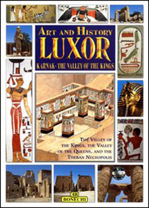 Luxor, Karnak, la valle dei Re. Ediz. inglese - Librerie.coop Luxor, Karnak, la valle dei Re. Ediz. inglese - Librerie.coop