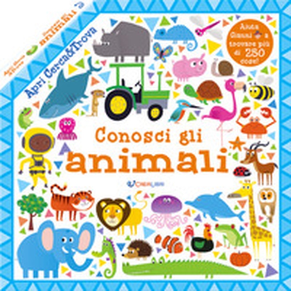 Conosci gli animali. Apri cerca & trova - Librerie.coop Conosci gli animali. Apri cerca & trova - Librerie.coop