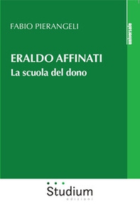 Eraldo Affinati. La scuola del dono - Librerie.coop
