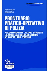 Prontuario pratico-operativo di polizia. Percorsi guidati per la rapida e corretta esecuzione degli interventi di polizia nel controllo del territorio - Librerie.coop Prontuario pratico-operativo di polizia. Percorsi guidati per la rapida e corretta esecuzione degli interventi di polizia nel controllo del territorio - Librerie.coop