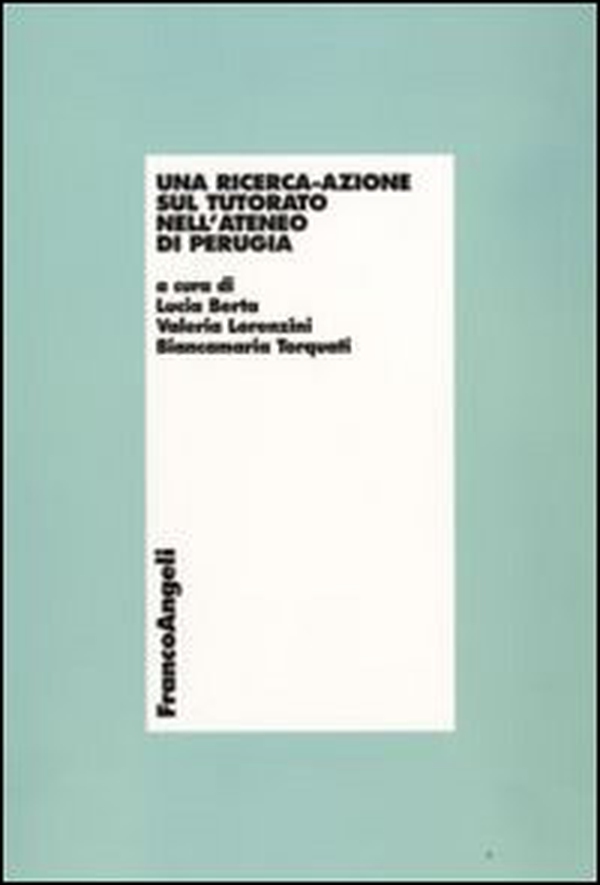 Una ricerca-azione sul tutorato nell'ateneo di Perugia - Librerie.coop Una ricerca-azione sul tutorato nell'ateneo di Perugia - Librerie.coop