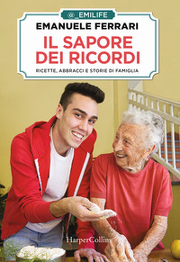 Il sapore dei ricordi. Ricette, abbracci e storie di famiglia - Librerie.coop Il sapore dei ricordi. Ricette, abbracci e storie di famiglia - Librerie.coop