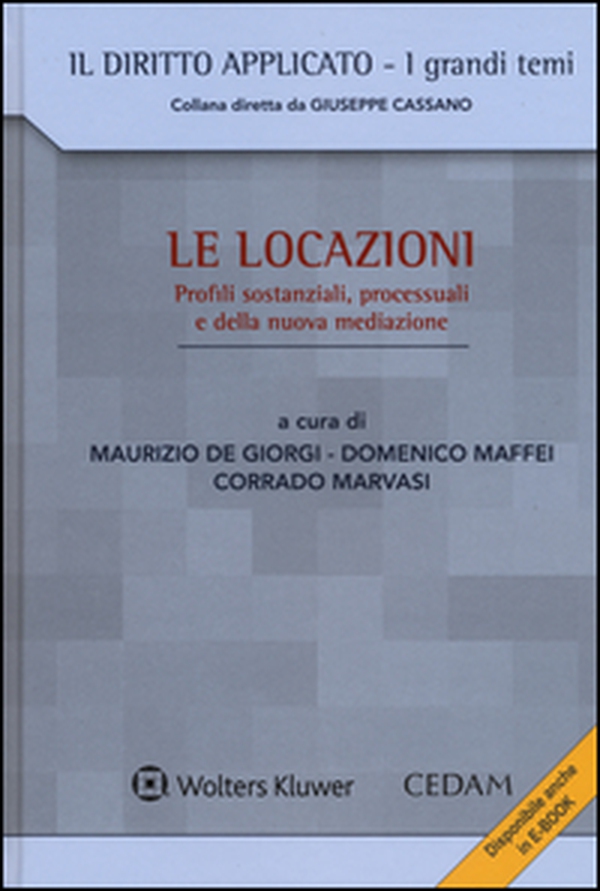 Le locazioni. Profili sostanziali, processuali e della nuova mediazione - Librerie.coop Le locazioni. Profili sostanziali, processuali e della nuova mediazione - Librerie.coop