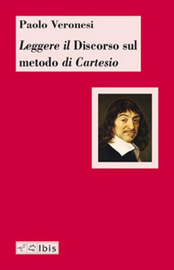 Leggere il discorso sul metodo di Cartesio - Librerie.coop Leggere il discorso sul metodo di Cartesio - Librerie.coop