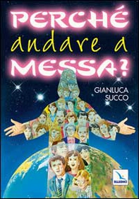 Perché andare a Messa? - Librerie.coop