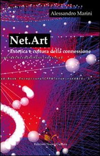 Net.art. Estetica e cultura della connessione - Librerie.coop